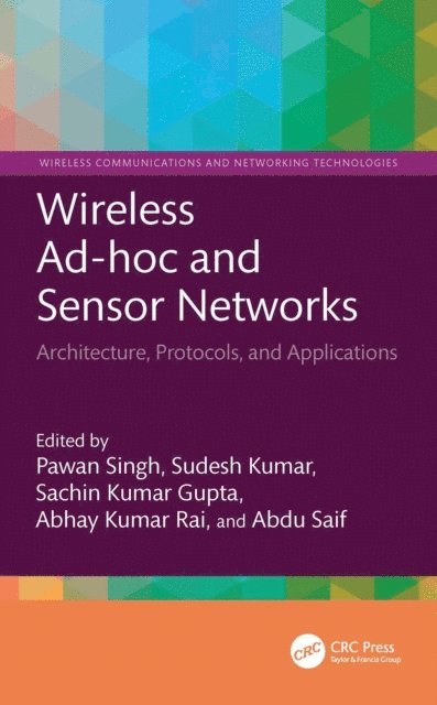 Abdu Saif, Abhay Kumar Rai, Sachin Kumar Gupta, Sudesh Kumar, Pawan Singh - Wireless Ad-hoc and Sensor Networks, E-bok