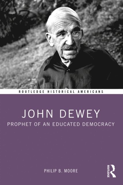 Philip B. Moore - John Dewey, E-bok. Tillgänglighet: Lägg i varukorg