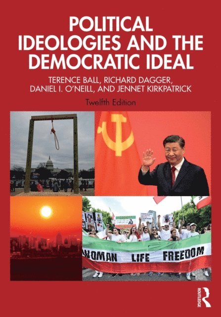 Jennet Kirkpatrick, Daniel I. O'Neill, Richard Dagger, Terence Ball - Political Ideologies and the Democratic Ideal, E-bok