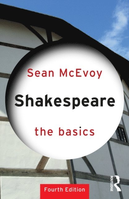 Sean McEvoy - Shakespeare: The Basics, E-bok