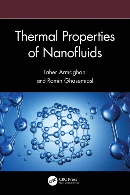 Ramin Ghasemiasl, Taher Armaghani - Thermal Properties of Nanofluids, E-bok