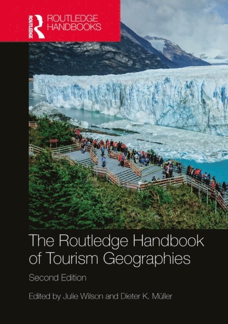 Dieter K. Muller, Julie Wilson - Routledge Handbook of Tourism Geographies, E-bok
