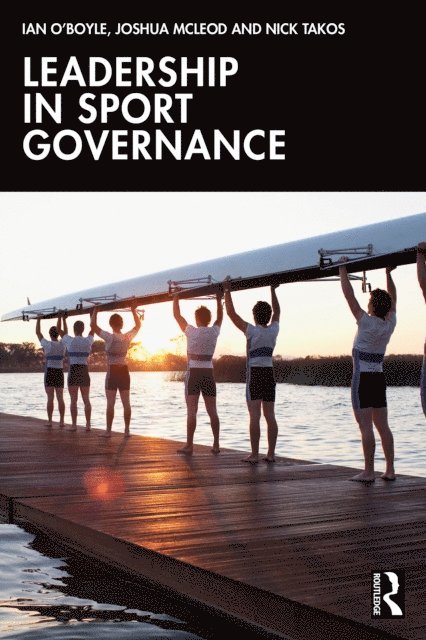 Nick Takos, Joshua McLeod, Ian O'Boyle - Leadership in Sport Governance, E-bok