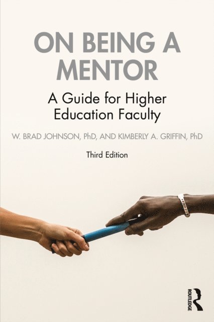 Kimberly A. Griffin, W. Brad Johnson - On Being a Mentor, E-bok