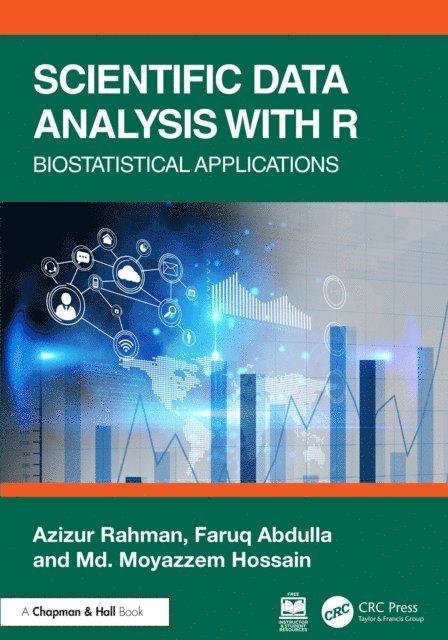 Md. Moyazzem Hossain, Faruq Abdulla, Azizur Rahman - Scientific Data Analysis with R, E-bok