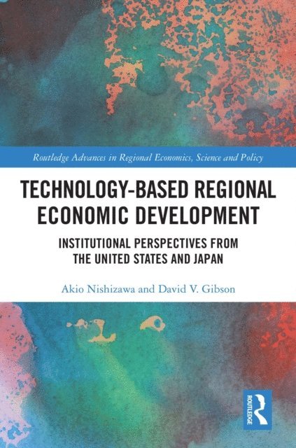 David V. Gibson, Akio Nishizawa - Technology-Based Regional Economic Development, E-bok