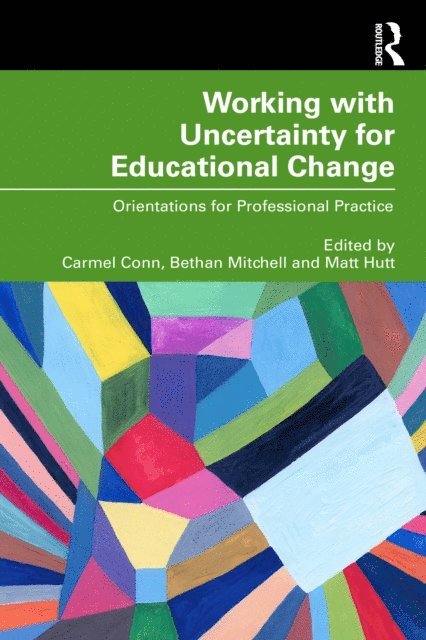 Matt Hutt, Bethan Mitchell, Carmel Conn - Working with Uncertainty for Educational Change, E-bok. Tillgänglighet: Lägg i varukorg