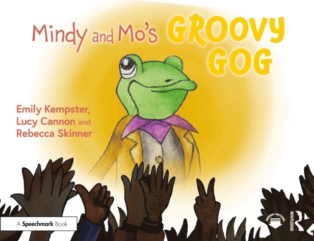 Rebecca Skinner, Lucy Cannon, Emily Kempster - Mindy and Mo's Groovy Gog, E-bok