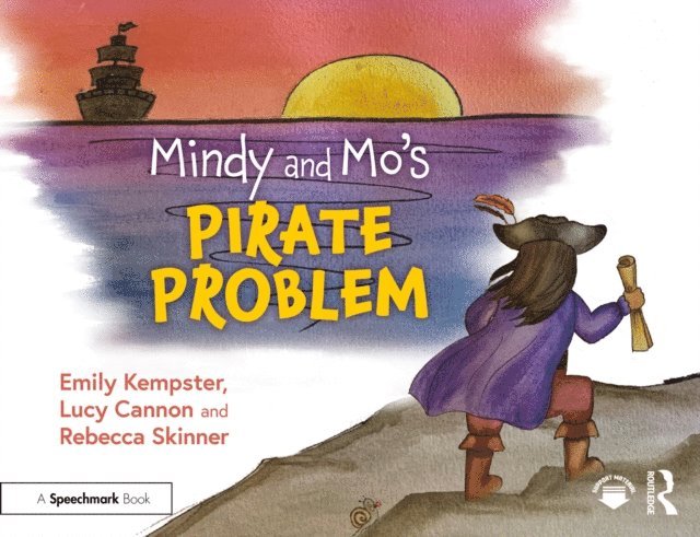 Rebecca Skinner, Lucy Cannon, Emily Kempster - Mindy and Mo's Pirate Problem, E-bok