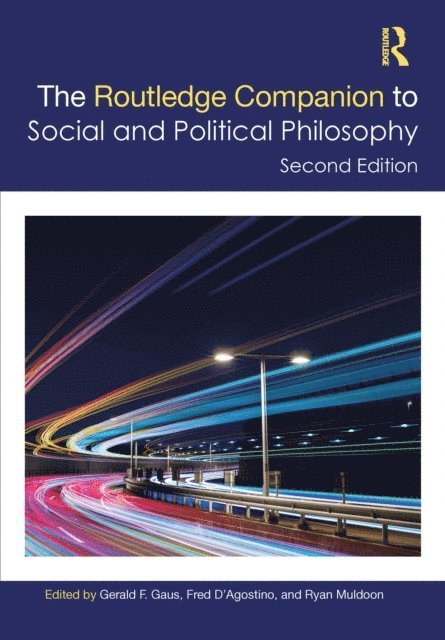 Ryan Muldoon, Fred D'Agostino, Gerald Gaus - Routledge Companion to Social and Political Philosophy, E-bok