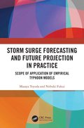 Storm Surge Forecasting and Future Projection in Practice