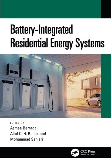 Mohammad Sanjari, Altaf Q. H. Badar, Asmae Berrada - Battery-Integrated Residential Energy Systems, E-bok