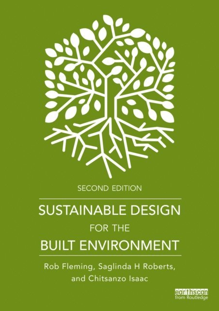 Chitsanzo Isaac, Saglinda H Roberts, Rob Fleming - Sustainable Design for the Built Environment, E-bok. Tillgänglighet: Lägg i varukorg