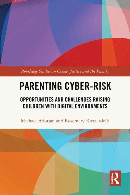 Rosemary Ricciardelli, Michael Adorjan - Parenting Cyber-Risk, E-bok