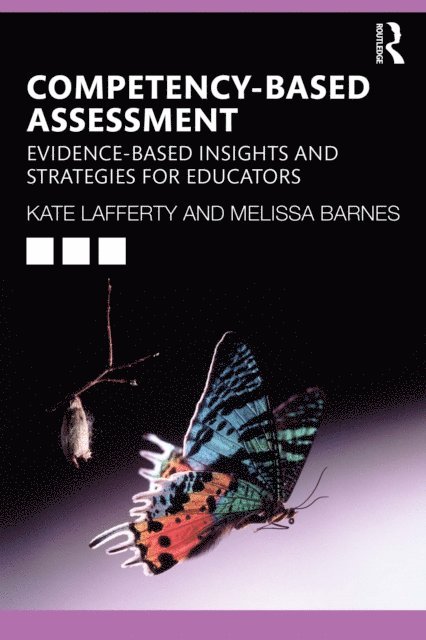 Melissa Barnes, Kate Lafferty - Competency-based Assessment, E-bok