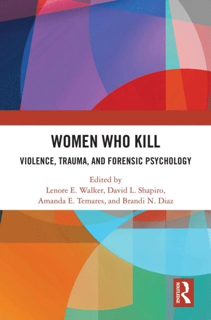 Brandi Diaz, Amanda Temares, David Shapiro, Lenore Walker - Women Who Kill, E-bok