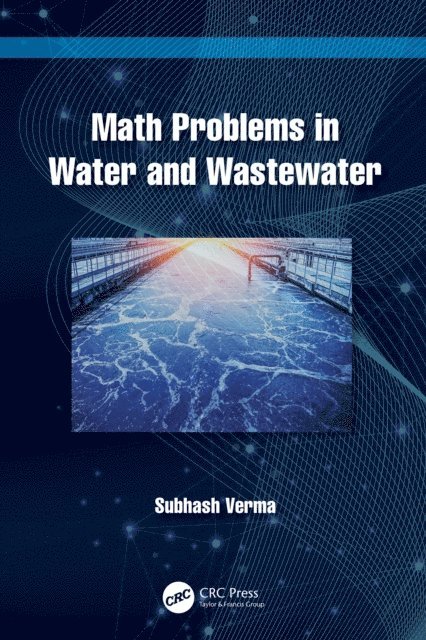 Subhash Verma - Math Problems in Water and Wastewater, E-bok