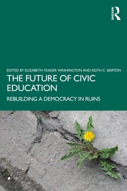 Keith C. Barton, Elizabeth Yeager Washington - Future of Civic Education, E-bok
