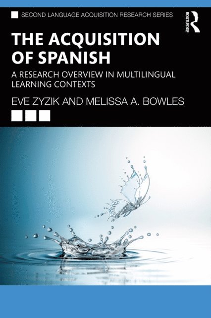 Melissa A. Bowles, Eve Zyzik - Acquisition of Spanish, E-bok