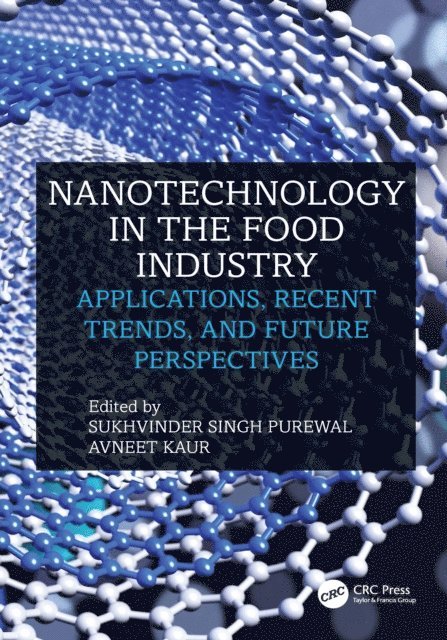Avneet Kaur, Sukhvinder Singh Purewal - Nanotechnology in the Food Industry, E-bok