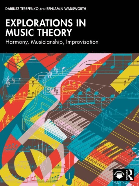Benjamin Wadsworth, Dariusz Terefenko - Explorations in Music Theory, E-bok