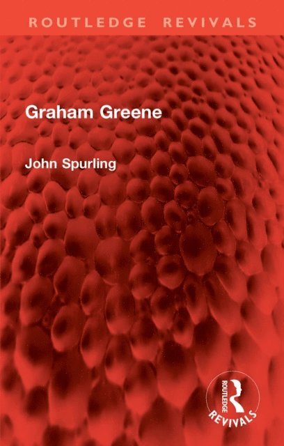 John Spurling - Graham Greene, E-bok