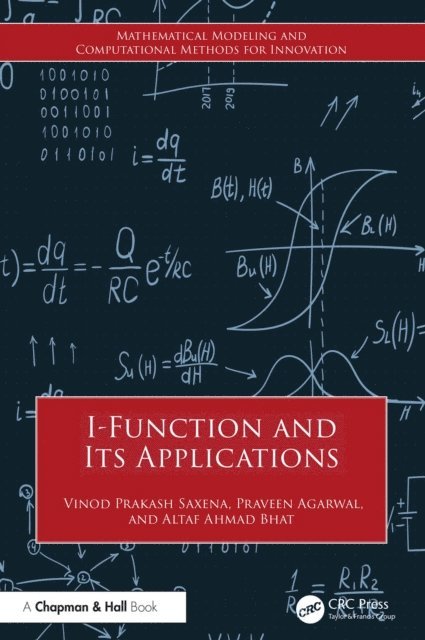 Altaf Ahmad Bhat, Praveen Agarwal, Vinod Prakash Saxena - I-Function and Its Applications, E-bok