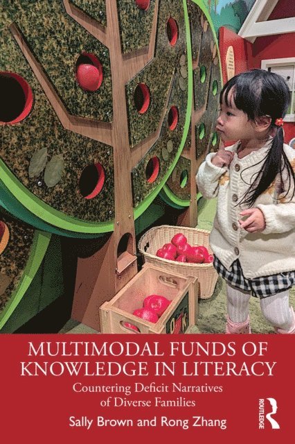Rong Zhang, Sally Brown - Multimodal Funds of Knowledge in Literacy, E-bok