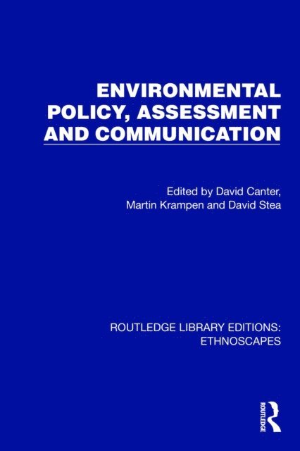 David Stea, Martin Krampen, David Canter - Environmental Policy, Assessment and Communication, E-bok