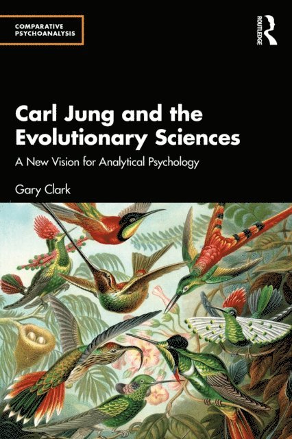 Gary Clark - Carl Jung and the Evolutionary Sciences, E-bok