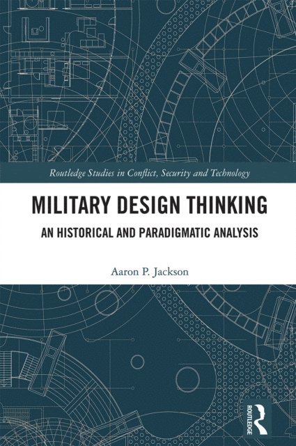 Aaron P. Jackson - Military Design Thinking, E-bok