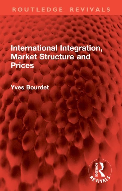 Yves Bourdet - International Integration, Market Structure and Prices, E-bok. Tillgänglighet: Lägg i varukorg