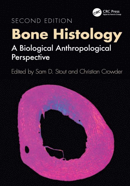 Christian Crowder, Sam D. Stout - Bone Histology, E-bok. Tillgänglighet: Lägg i varukorg