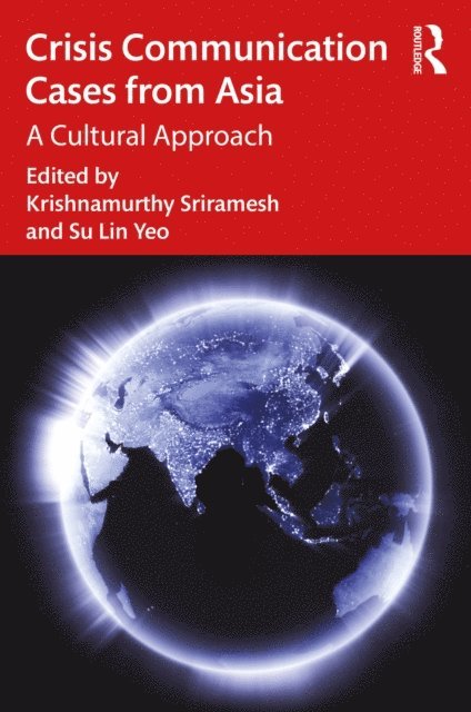 Su Lin Yeo, Krishnamurthy Sriramesh - Crisis Communication Cases from Asia, E-bok