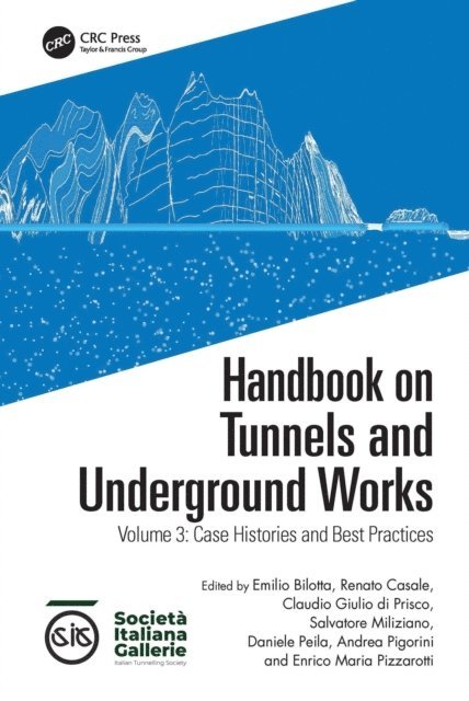Enrico Maria Pizzarotti, Andrea Pigorini, Daniele Peila, Salvatore Miliziano, Claudio Giulio di Prisco, Renato Casale, Emilio Bilotta - Handbook on Tunnels and Underground Works, E-bok