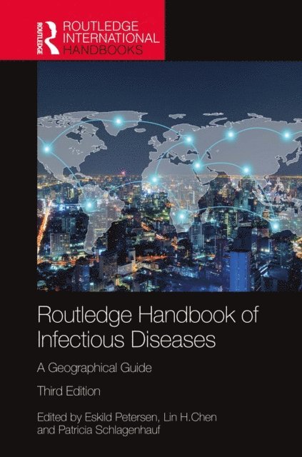 Patricia Schlagenhauf, Lin H. Chen, Eskild Petersen - Routledge Handbook of Infectious Diseases, E-bok