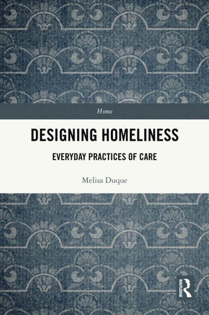 Melisa Duque - Designing Homeliness, E-bok