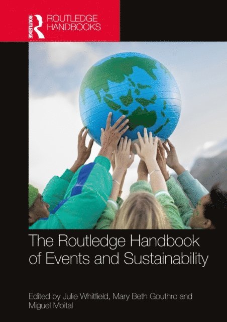 Miguel Moital, Mary Beth Gouthro, Julie Whitfield - Routledge Handbook of Events and Sustainability, E-bok