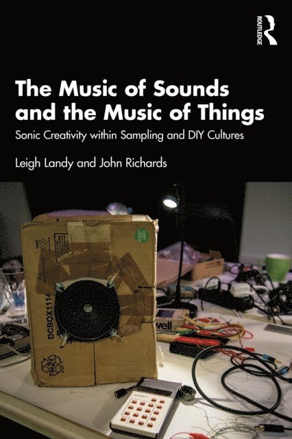 John Richards, Leigh Landy - Music of Sounds and the Music of Things, E-bok