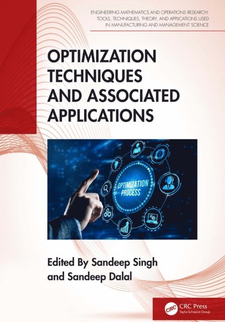 Sandeep Dalal, Sandeep Singh - Optimization Techniques and Associated Applications, E-bok
