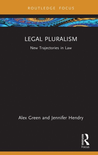 Jennifer Hendry, Alex Green - Legal Pluralism, E-bok