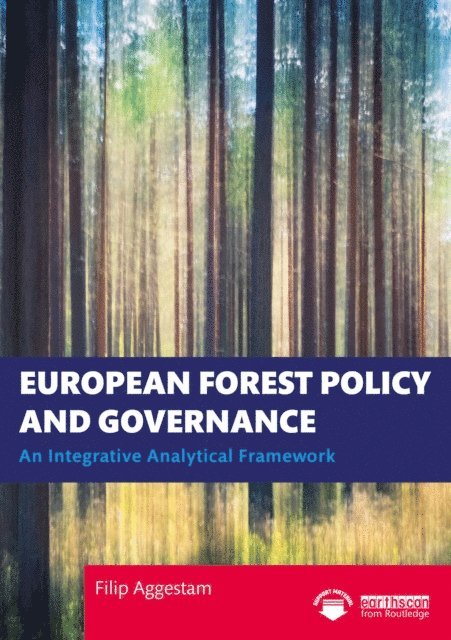 Filip Aggestam - European Forest Policy and Governance, E-bok