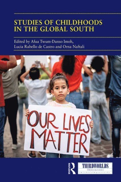 Orna Naftali, Lucia Rabello de Castro, Afua Twum-Danso Imoh - Studies of Childhoods in the Global South, E-bok