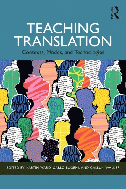 Callum Walker, Carlo Eugeni, Martin Ward - Teaching Translation, E-bok