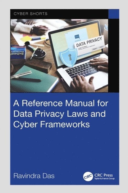 Ravindra Das - Reference Manual for Data Privacy Laws and Cyber Frameworks, E-bok