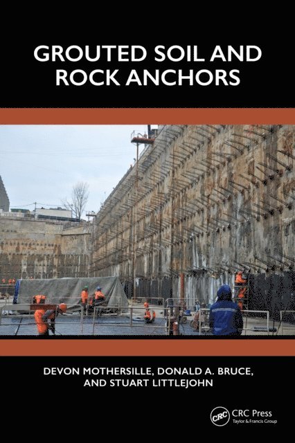 Stuart Littlejohn, Donald A. Bruce, Devon Mothersille - Grouted Soil and Rock Anchors, E-bok