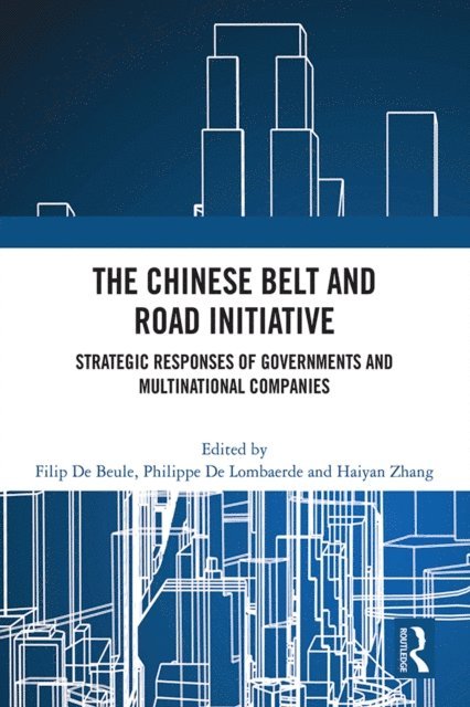 Haiyan Zhang, Philippe De Lombaerde, Filip De Beule - Chinese Belt and Road Initiative, E-bok