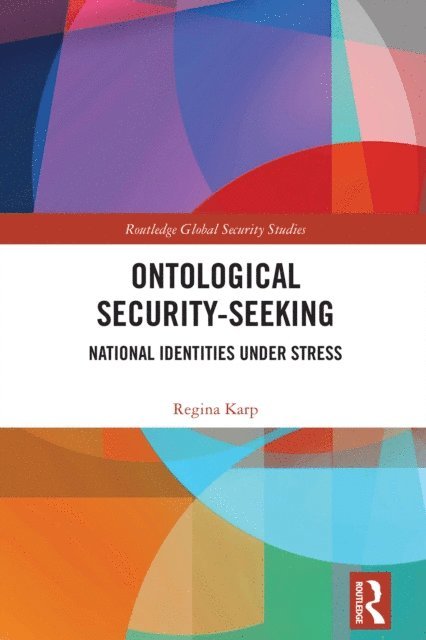 Regina Karp - Ontological Security-Seeking, E-bok