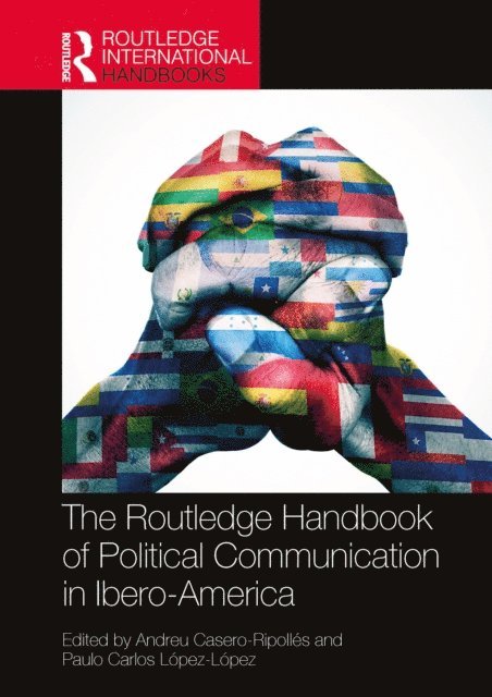 Paulo Carlos Lopez-Lopez, Andreu Casero-Ripolles - Routledge Handbook of Political Communication in Ibero-America, E-bok