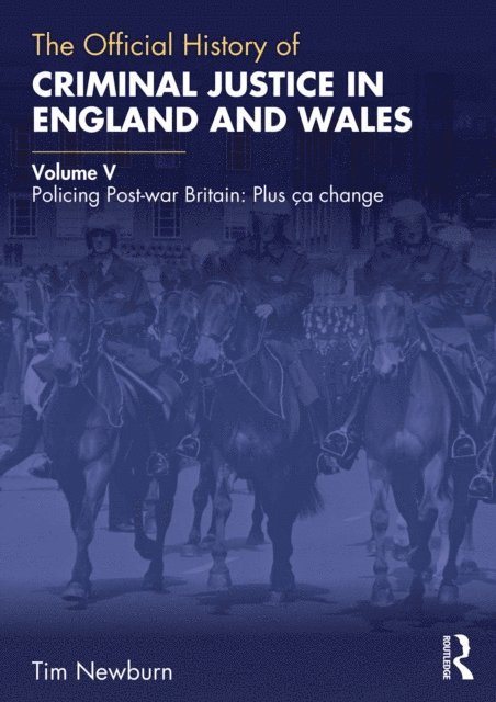 Tim Newburn - Official History of Criminal Justice in England and Wales, E-bok